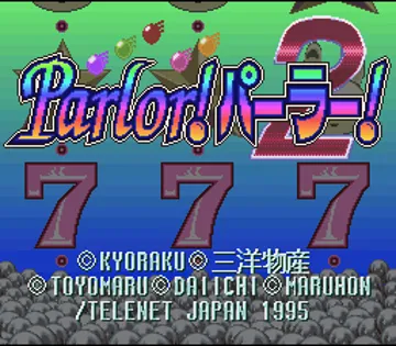 Parlor! Parlor! 2 (Japan) screen shot title